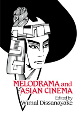 Melodrama and Asian Cinema