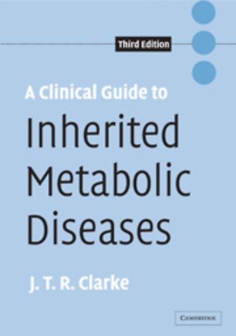 A Clinical Guide to Inherited Metabolic Diseases