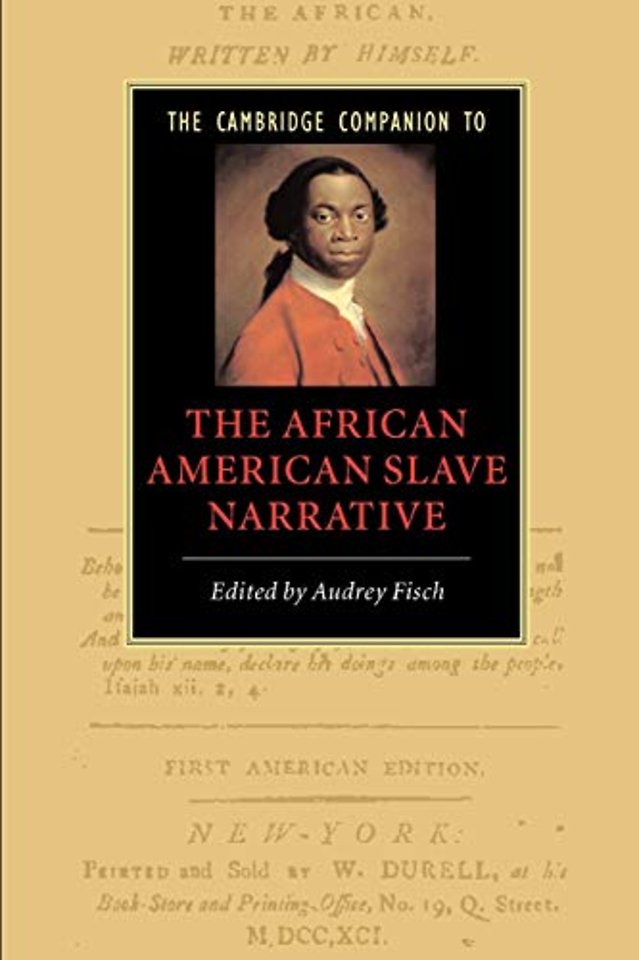 The Cambridge Companion to the African American Slave Narrative