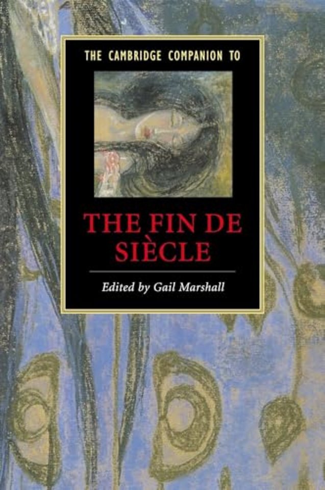 The Cambridge Companion to the Fin de Siècle