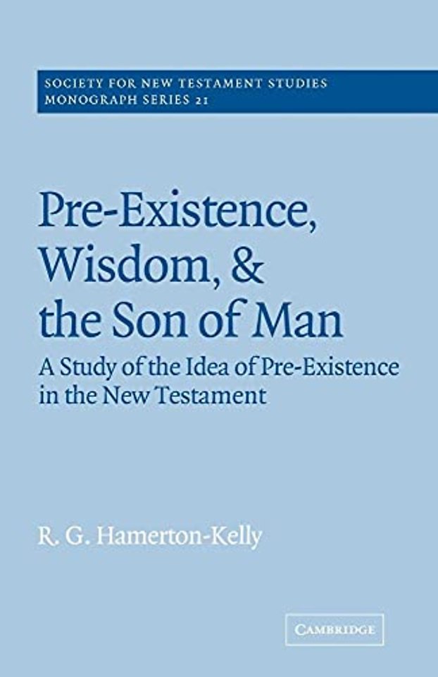 Pre-Existence, Wisdom, and The Son of Man