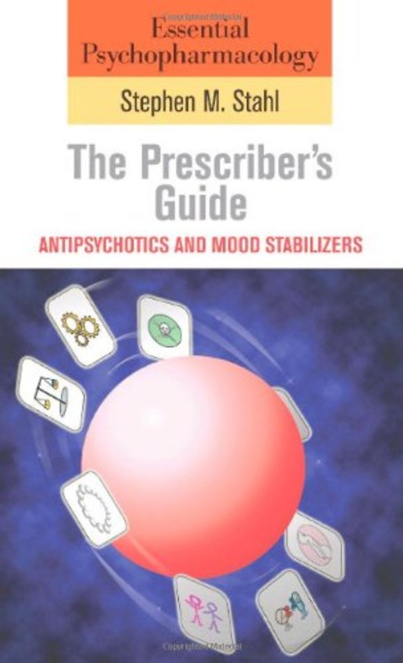 Essential Psychopharmacology: the Prescriber's Guide