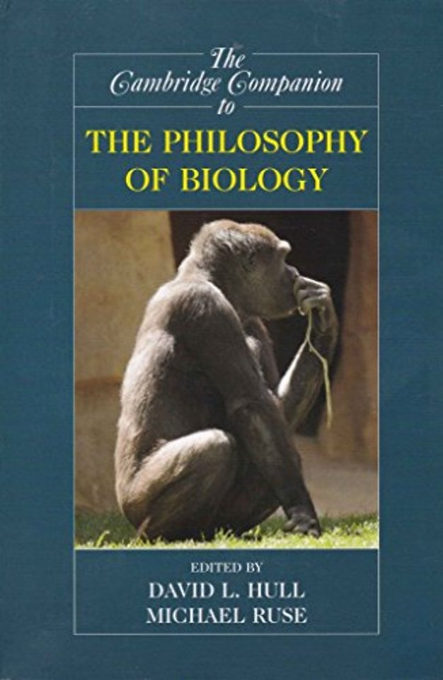 The Cambridge Companion to the Philosophy of Biology