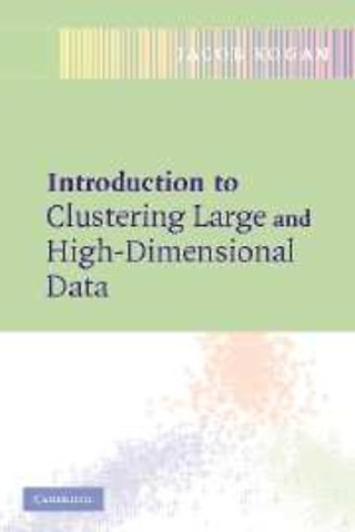 Introduction to Clustering Large and High-Dimensional Data