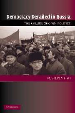 Democracy Derailed in Russia