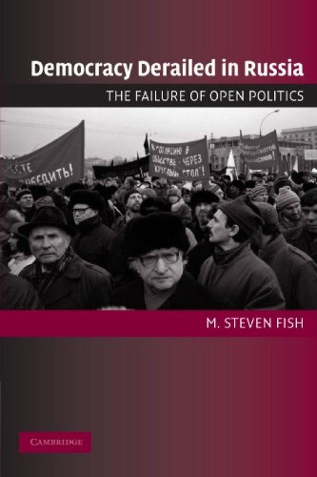Democracy Derailed in Russia