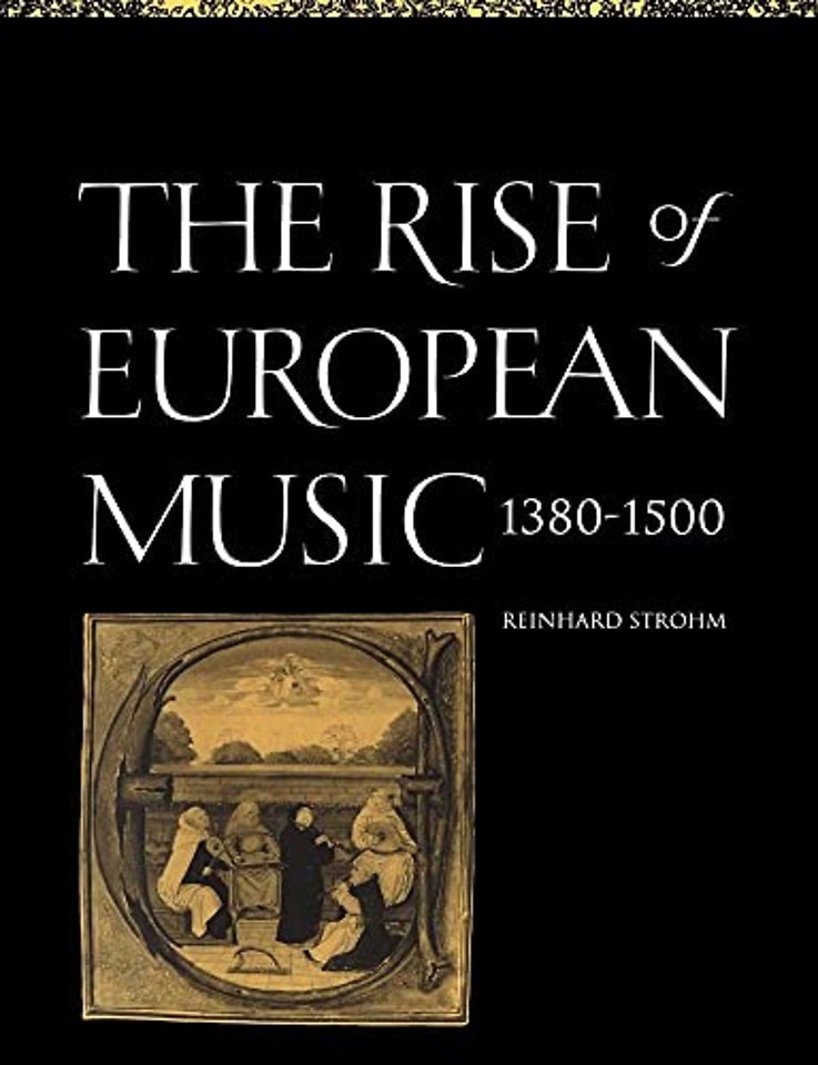 The Rise of European Music, 1380–1500