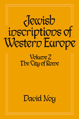 Jewish Inscriptions of Western Europe: Volume 2, The City of Rome