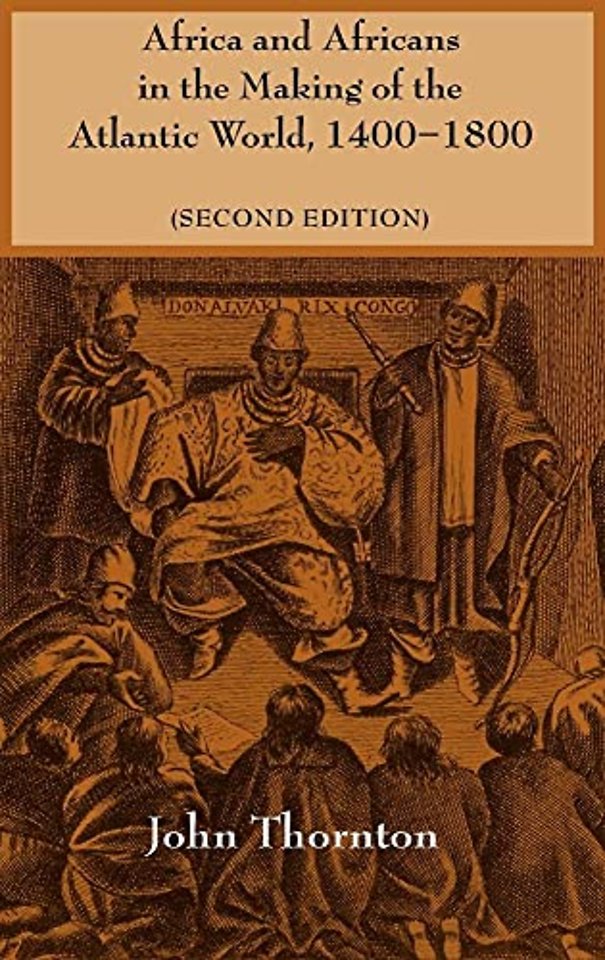 Africa and Africans in the Making of the Atlantic World, 1400–1800