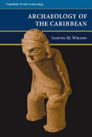 The Archaeology of the Caribbean