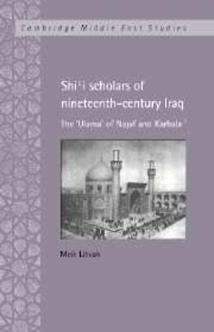 Shi'i Scholars of Nineteenth-Century Iraq
