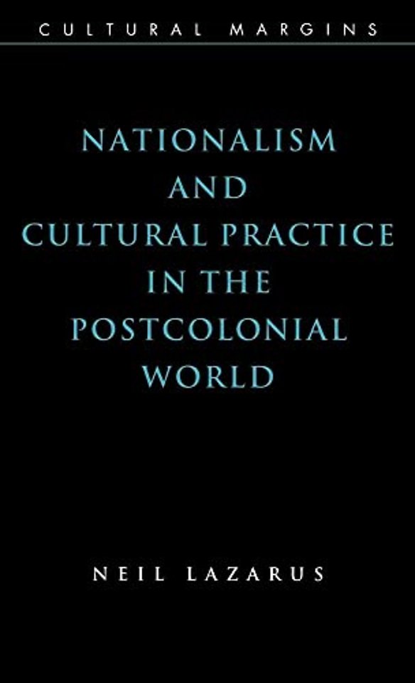 Nationalism and Cultural Practice in the Postcolonial World