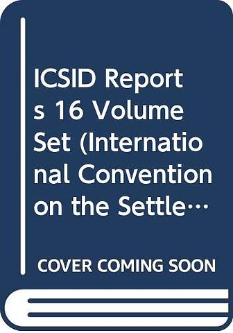 ICSID Reports 16 Volume Set