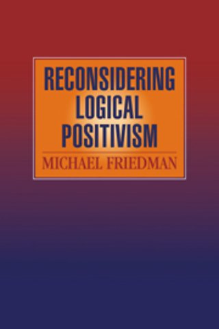 Reconsidering Logical Positivism