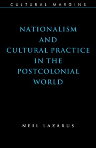 Nationalism and Cultural Practice in the Postcolonial World