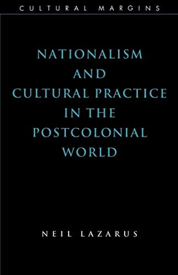 Nationalism and Cultural Practice in the Postcolonial World