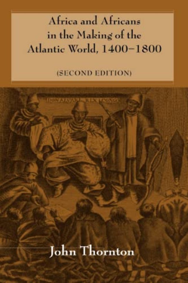 Africa and Africans in the Making of the Atlantic World, 1400–1800