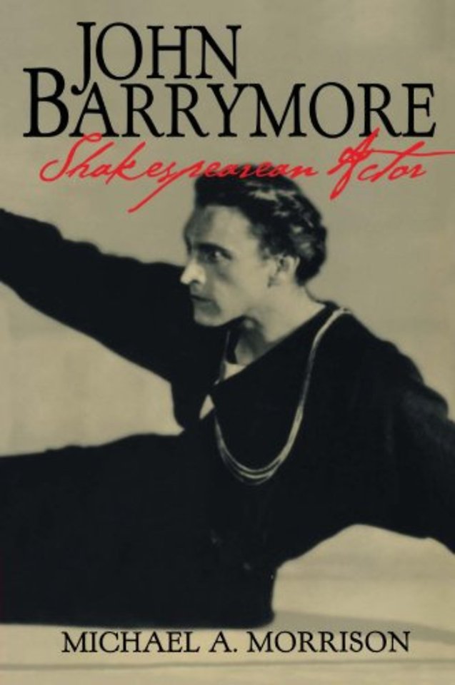 John Barrymore, Shakespearean Actor