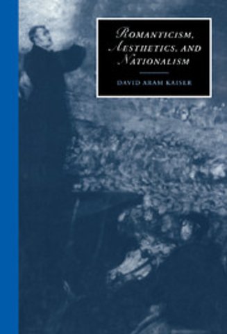 Romanticism, Aesthetics, and Nationalism