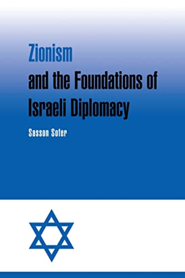 Zionism and the Foundations of Israeli Diplomacy