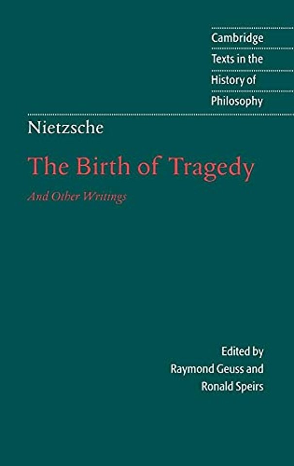 Nietzsche: The Birth of Tragedy and Other Writings
