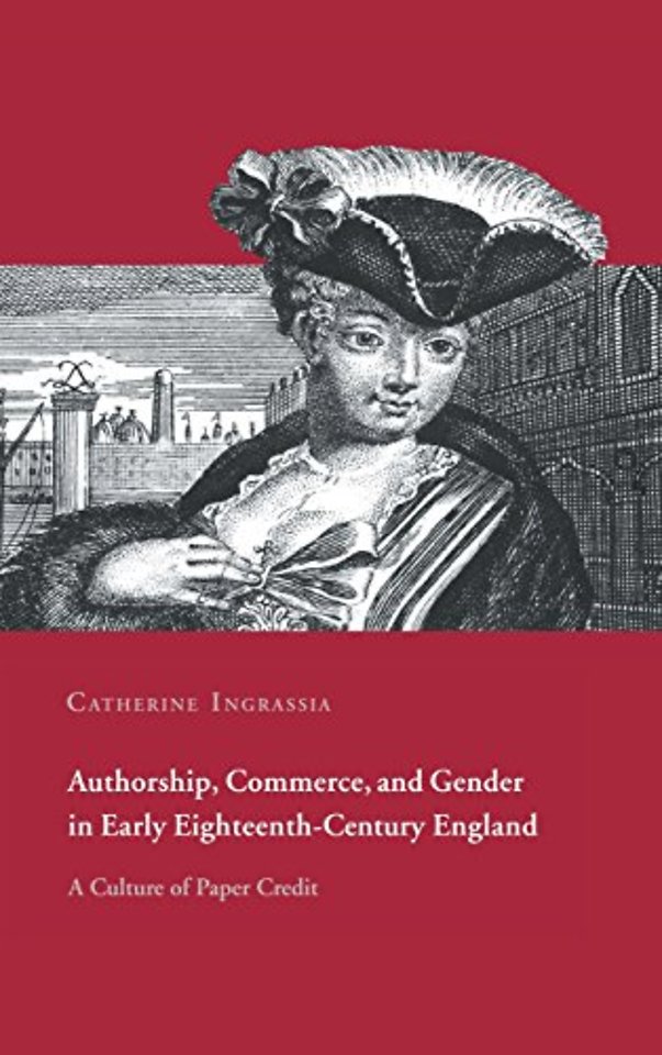 Authorship, Commerce, and Gender in Early Eighteenth-Century England