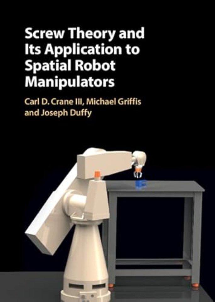 Screw Theory and its Application to Spatial Robot Manipulators