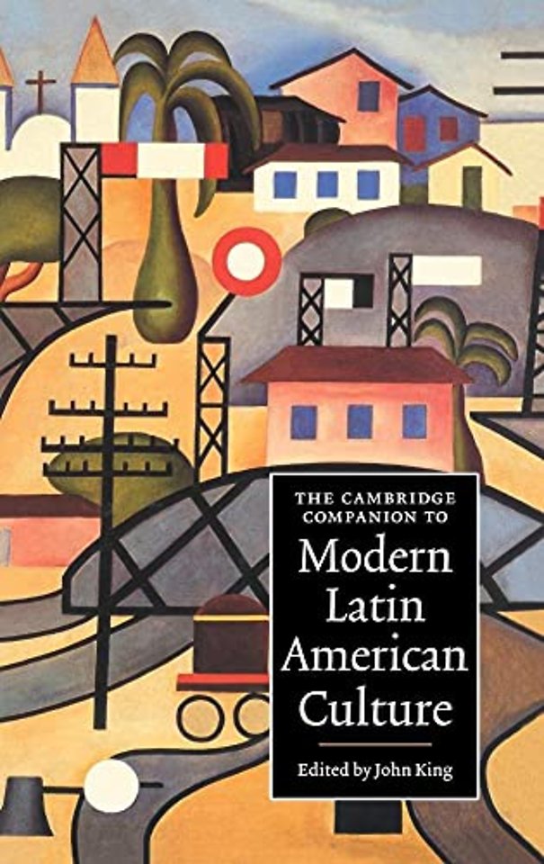 The Cambridge Companion to Modern Latin American Culture