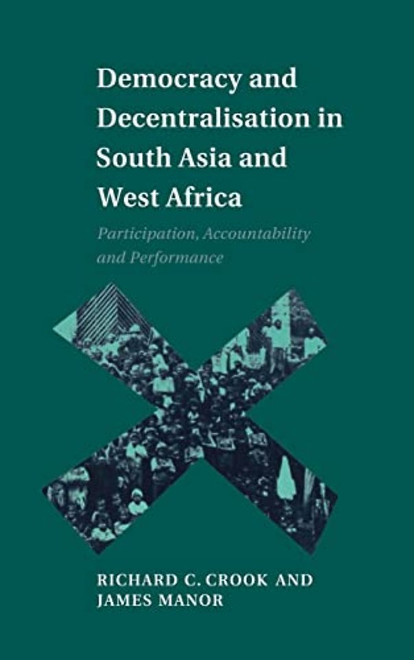 Democracy and Decentralisation in South Asia and West Africa