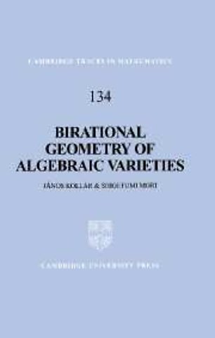 Birational Geometry of Algebraic Varieties