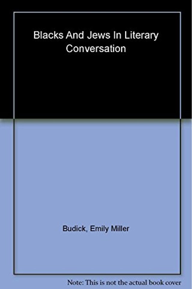 Blacks and Jews in Literary Conversation