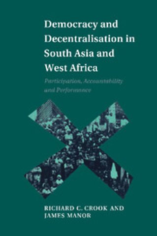 Democracy and Decentralisation in South Asia and West Africa