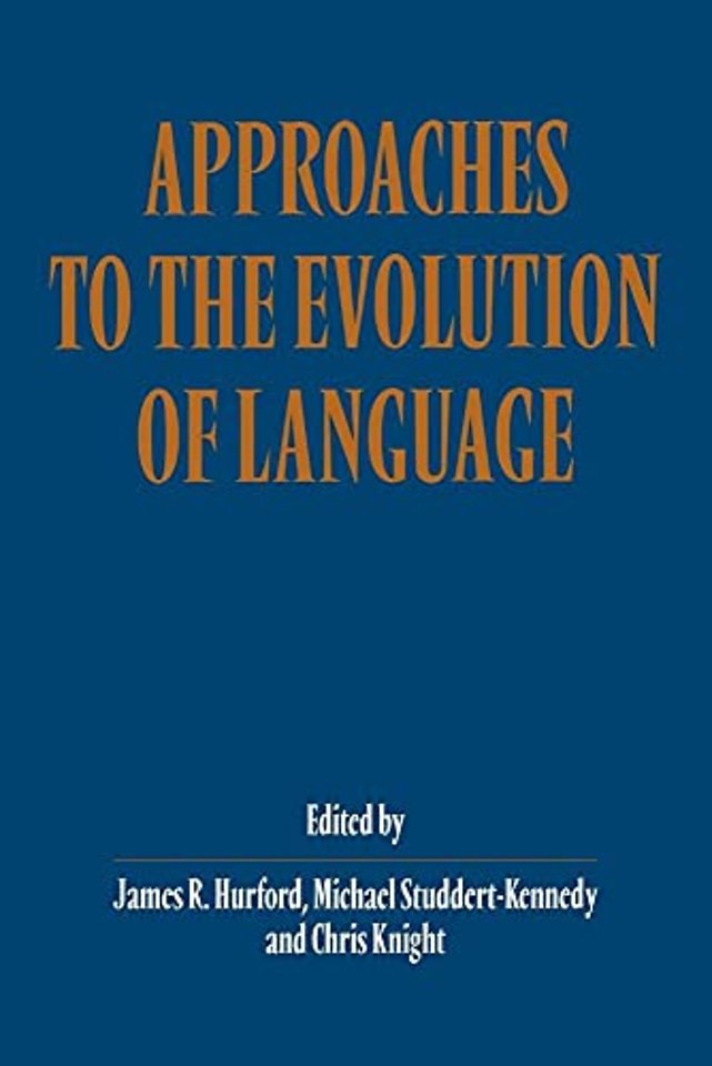 Approaches to the Evolution of Language