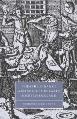 Theatre, Finance and Society in Early Modern England
