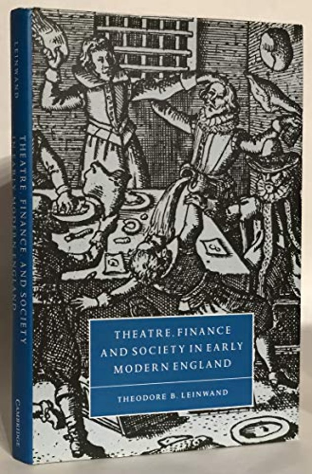Theatre, Finance and Society in Early Modern England