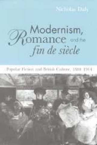 Modernism, Romance and the Fin de Siècle