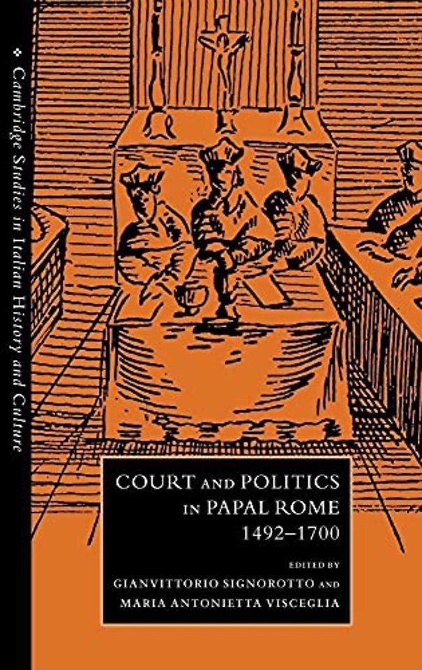 Court and Politics in Papal Rome, 1492–1700