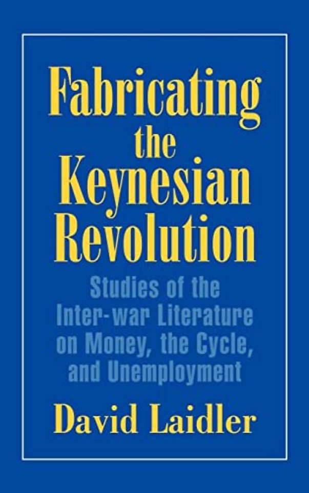 Fabricating the Keynesian Revolution