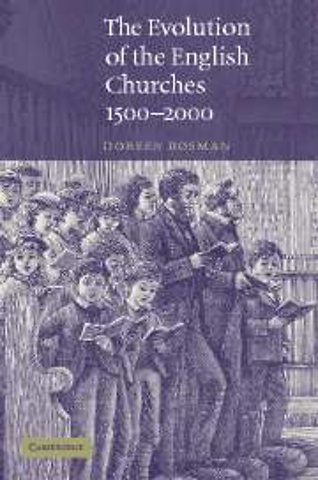The Evolution of the English Churches, 1500–2000