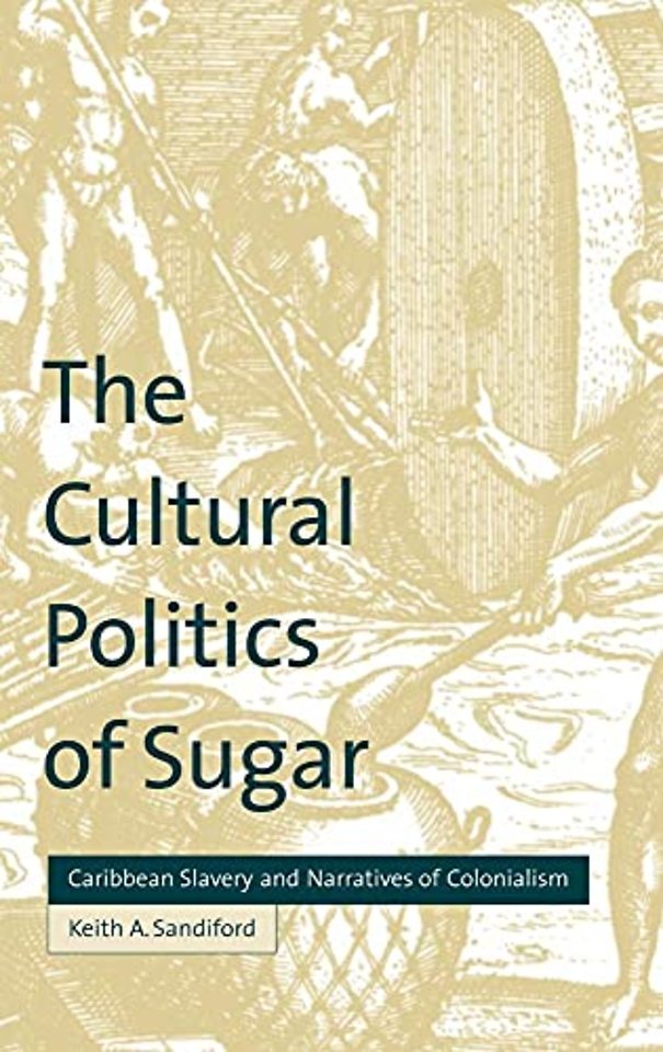 The Cultural Politics of Sugar