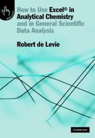 How to Use Excel® in Analytical Chemistry