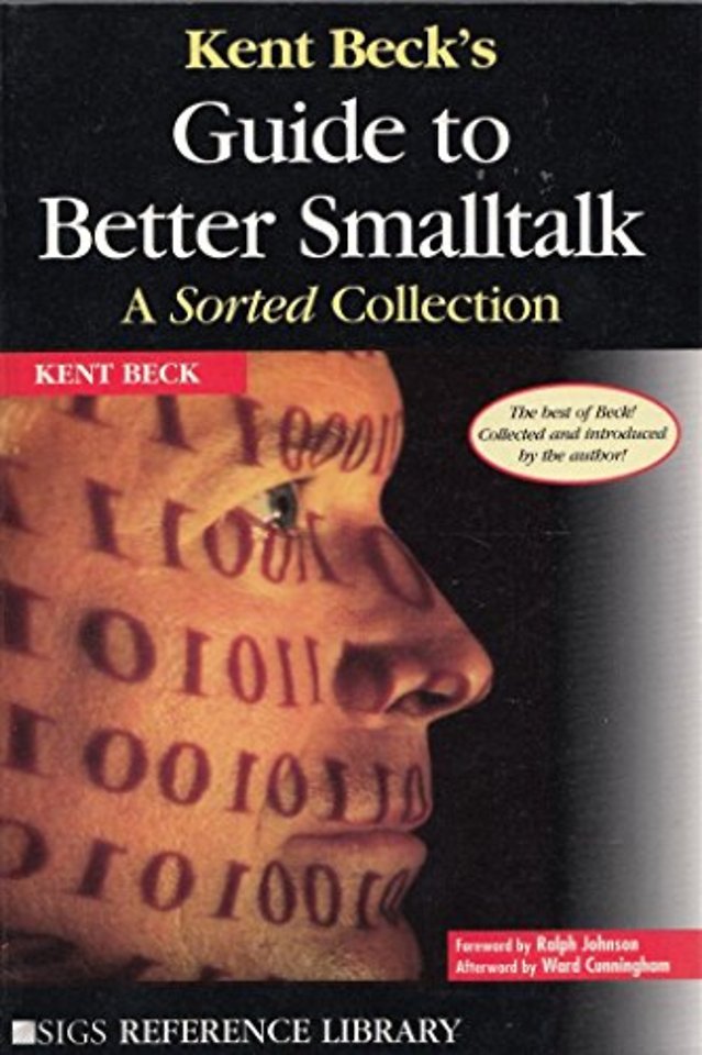 Kent Beck's Guide to Better Smalltalk