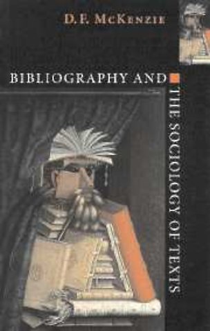 Bibliography and the Sociology of Texts