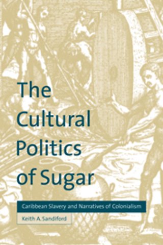 The Cultural Politics of Sugar