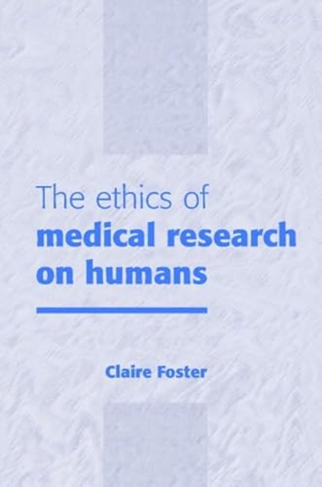 The Ethics of Medical Research on Humans