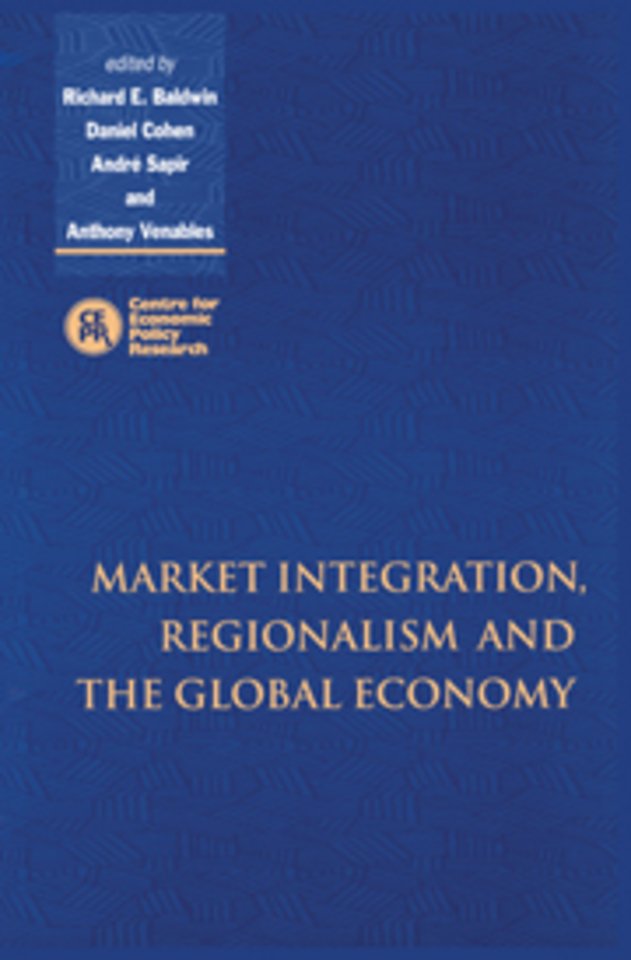 Market Integration, Regionalism and the Global Economy