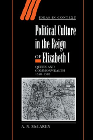 Political Culture in the Reign of Elizabeth I