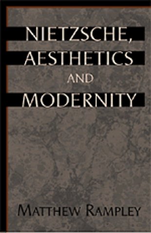 Nietzsche, Aesthetics and Modernity