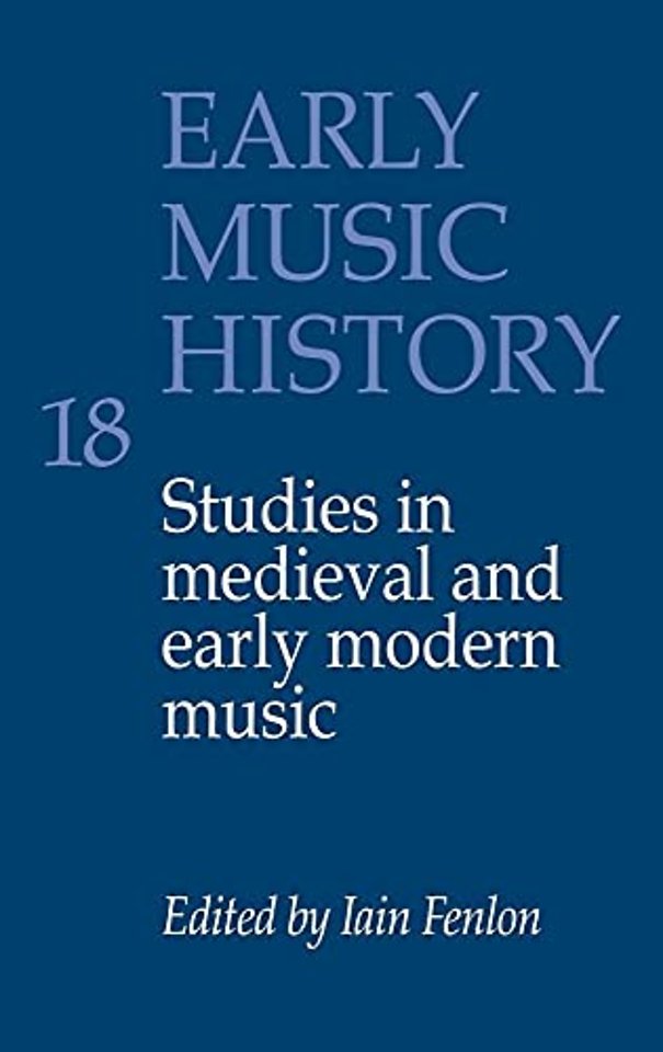 Early Music History: Volume 18