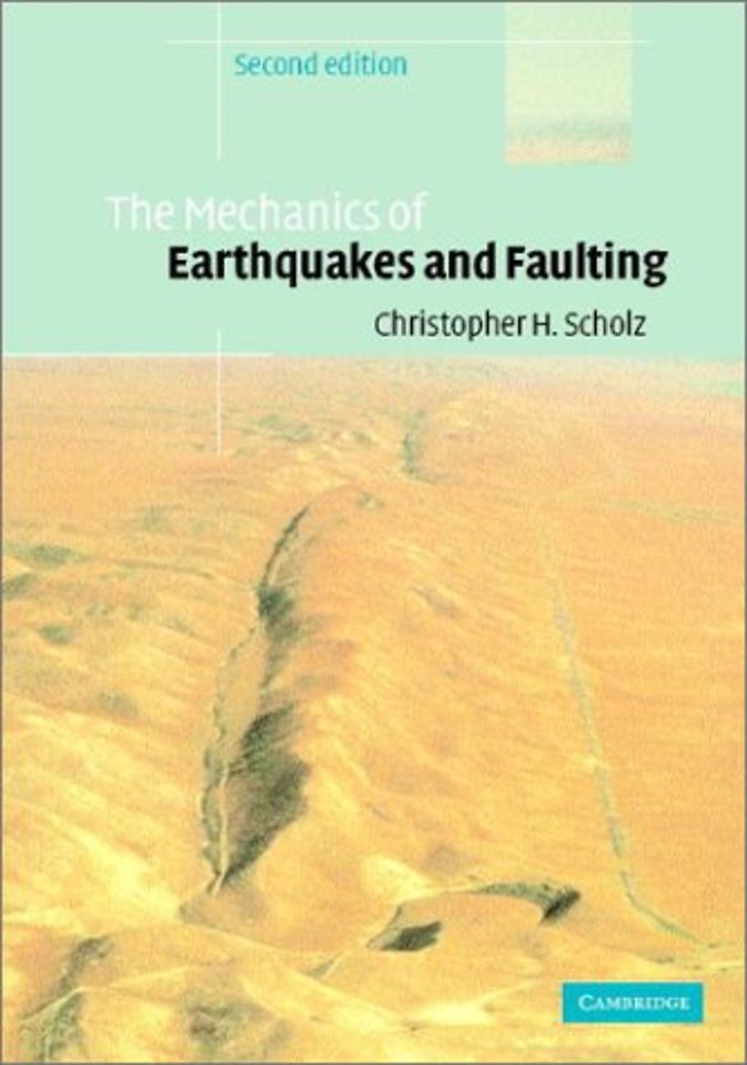 The Mechanics of Earthquakes and Faulting